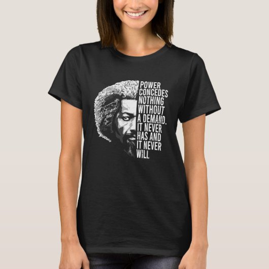 Frederick Douglass Zitat Apparel Black History Mon T-Shirt (Vorderseite)