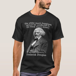 Frederick Douglass Zitat Glück kann nicht im Stich T-Shirt