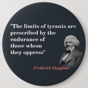 Frederick Douglass-Zitat über die Grenzen von Tyr Button