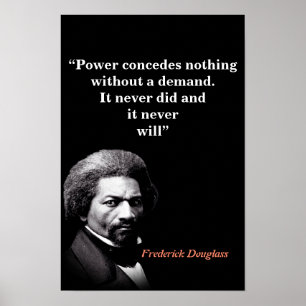 Frederick Douglass Zitat über Macht Poster