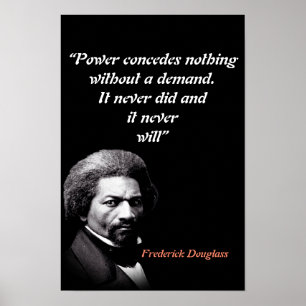 Frederick Douglass Zitat über Macht Poster
