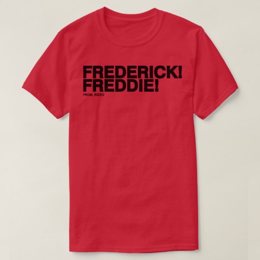 Frederick Freddie Frederick Freddie von Rizzo Bla T-Shirt (Design vorne)