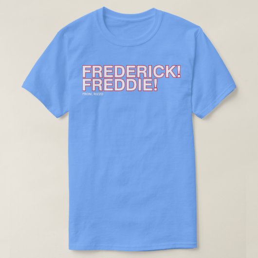 Frederick Freddie Frederick Freddie von Rizzo T-Shirt (Design vorne)