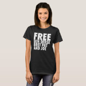 Free Ben Derek Bret Pat und Joe 7 T-Shirt (Vorne ganz)