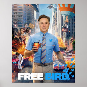 FREE BIRD MEMBER - Elon, Twitter, Free Bird Poster