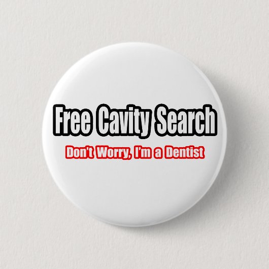 Free Cavity Search (Dentist Joke) Button (Vorderseite)