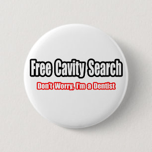 Free Cavity Search (Dentist Joke) Button