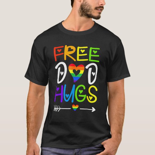 Free Dad Hugs Pride Heart Rainbow LGBT Gay Pride D T-Shirt (Vorderseite)