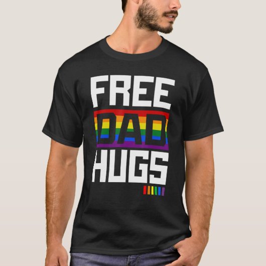 Free Dad Hugs Rainbow LGBT Pride Fathers Day 2023 T-Shirt (Vorderseite)