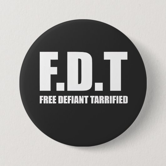 Free Defiant Tarrifs American Button (Vorderseite)