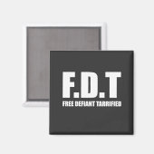 Free Defiant Tarrifs American Magnet (Vorderseite/Rückseite)