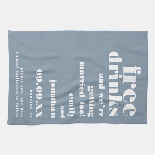 Free Drinks Getting Married Blue Save the Date Geschirrtuch (Horizontal)