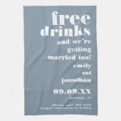 Free Drinks Getting Married Blue Save the Date Geschirrtuch (Vertikal)