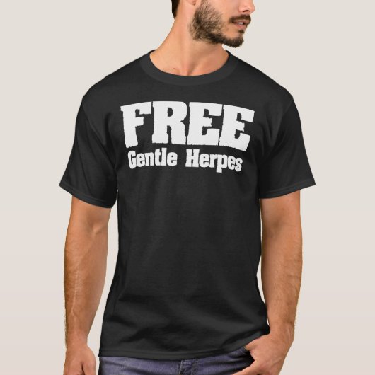 Free Gentle Herpes Adult Humor T-Shirt (Vorderseite)