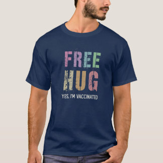 FREE HUG Ja ich bin geimpft Impfhelfer Team Vax T-Shirt