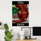 Free Hugs Borneo Orang-Utan Poster (Heimbüro)