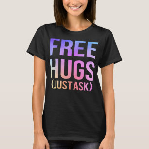 Free Hugs Frag Funny Sarcastic Joke Fun Family T-Shirt