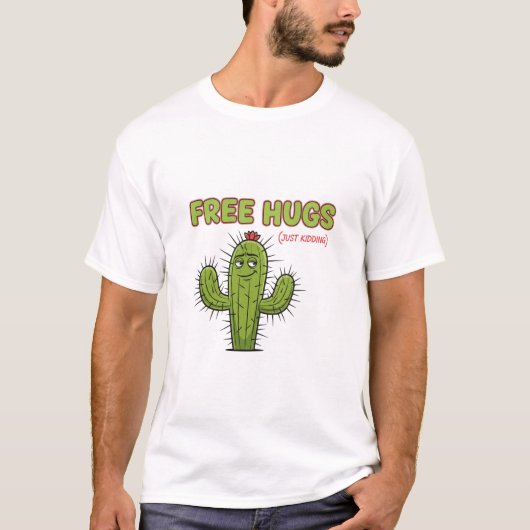 Free Hugs Just Kidding Cactus Sarcastic Valentine T-Shirt (Vorderseite)