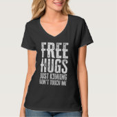 Free Hugs Just Kidding Don't Touch Me_10 T-Shirt (Vorderseite)