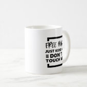 Free Hugs Just Kidding Touch mich nicht. Kaffeetasse (VorderseiteRechts)