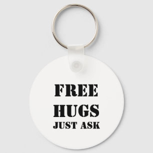 FREE HUGS Nur Gefragt Schlüsselanhänger
