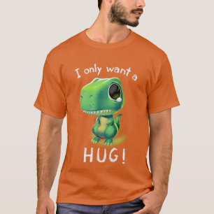Free Hugs TRex I Just Want a Hug Cute Tiny Dinosau T-Shirt