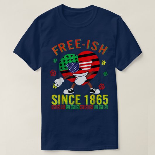Free Ish Juneteenth Day Flag Schwarzer Pride 1865 T-Shirt (Design vorne)