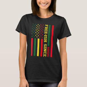 Free Ish seit 1865 Juni Schwarze Geschichte Flag A T-Shirt