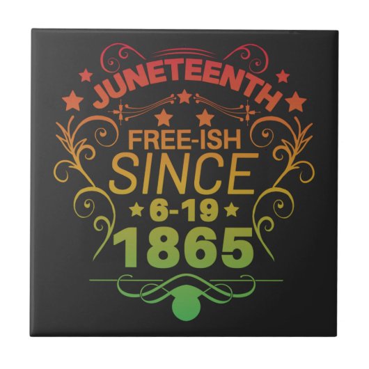 Free-ish Since 1865 Juneteenth Freedom Fliese (Vorderseite)