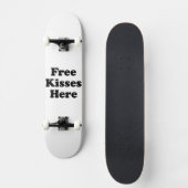 Free Kisses Here Skateboard (Vorderseite)