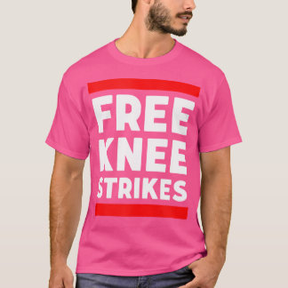 Free Knee Strikes Funny Mixed Martial Arts Jiu-Jit T-Shirt