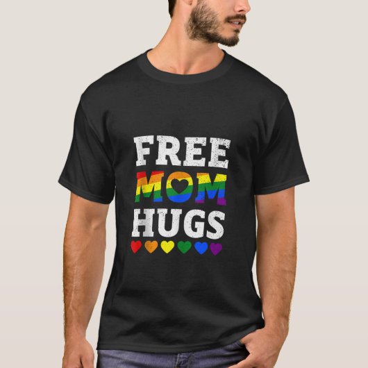 Free Mom Hugs Gay Lesbian LGBT Rainbow Funny Pride T-Shirt (Vorderseite)