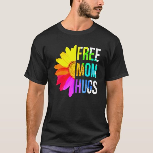 Free Mom Hugs Gay Pride Lgbt Daisy Rainbow Flower T-Shirt (Vorderseite)