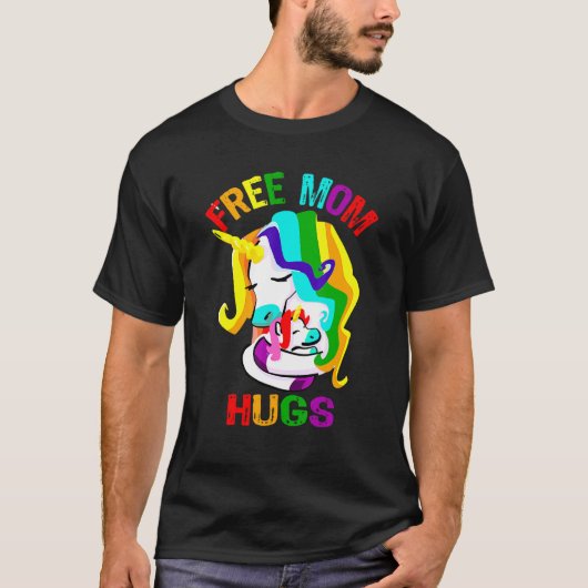 Free Mom Hugs Lgbt Gay Pride T-Shirt (Vorderseite)