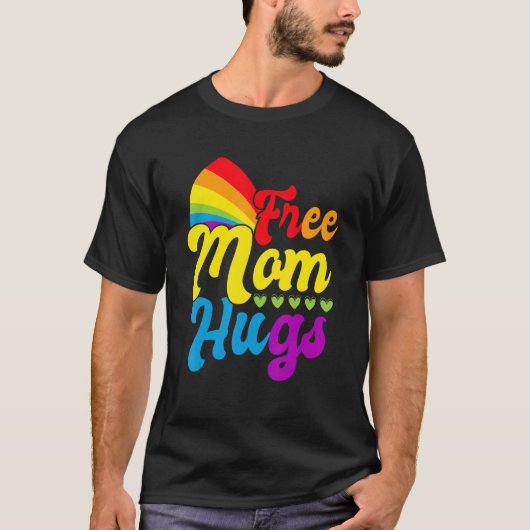 Free Mom Hugs T-Shirt (Vorderseite)
