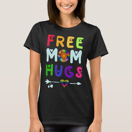 Free Mom Hugs T-Shirt (Vorderseite)