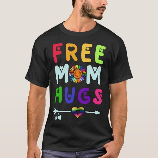 Free Mom Hugs T-Shirt (Vorderseite)