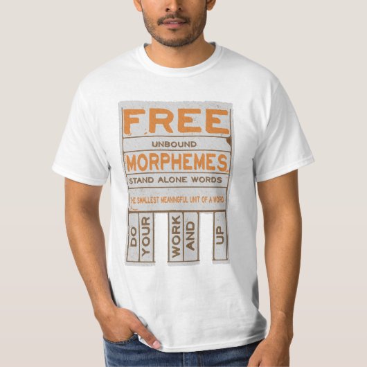 Free Morphemes witzige strukturierte Alphabetisier T-Shirt (Vorderseite)
