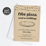 Free Pizza Funny Wedding Invitation Einladung<br><div class="desc">Free Pizza (and a wedding).  Enjoy a fun wedding invitation that puts the spotlight on...  pizza!  Artwork is hand drawn.  Coordinating Details,  Registry,  Thank You cards,  and other items are available in the 'Pizza Wedding' Collection within my store.</div>