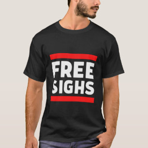 Free Sights Free Hugs Parody Grumpy Bad Attitude T-Shirt
