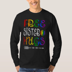 Free Sister Hugs Pride Lgbt Sonnenblumen Matching  T-Shirt