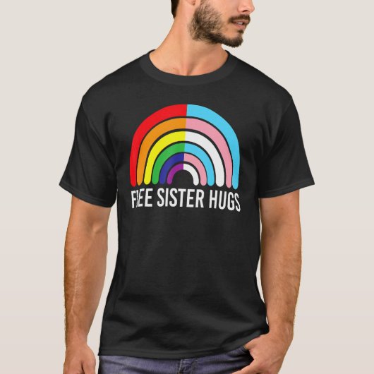 Free Sister Hugs Rainbow Transgender Flag Lgbtq Ga T-Shirt (Vorderseite)
