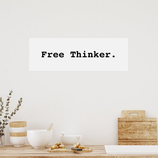 Free Thinker. Poster (Küche)