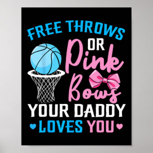 Free Throws oder Pink Bows Daddy Lieben Sie Geschl Poster