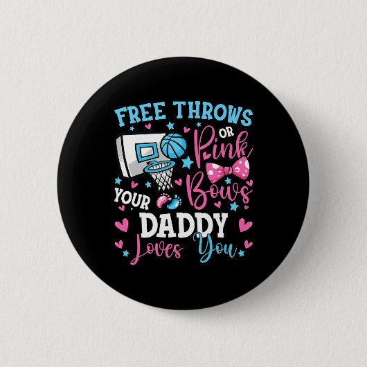 Free Throws oder Pink Bows Daddy Lieben Sie Niedli Button (Vorderseite)