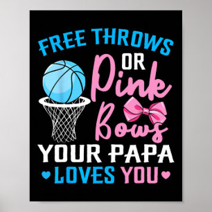 Free Throws oder Pink Bows Papa Lieben Sie Geschle Poster