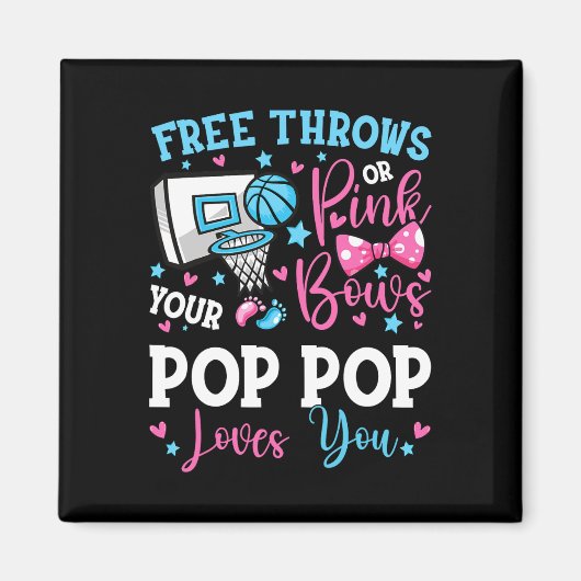 Free Throws oder Pink Bows Pop Pop Lieben Sie Gesc Magnet (Vorne)