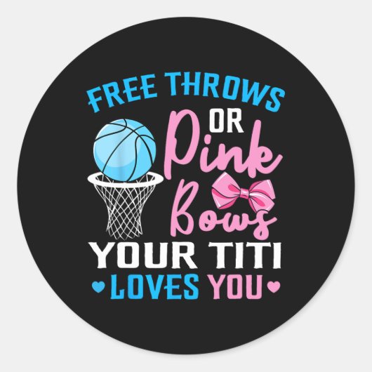 Free Throws oder Pink Bows Titi Lieben You Gender Runder Aufkleber (Vorderseite)
