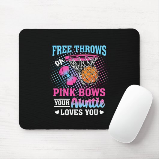 Free Throws Or Pink Bows Your Auntie Loves You Gen Mousepad (Mit Mouse)