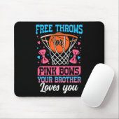 Free Throws Or Pink Bows Your Brother Loves You Ge Mousepad (Mit Mouse)